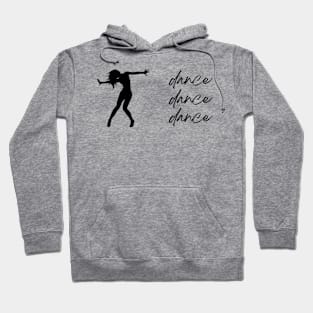 Dance Dance Dance Hoodie